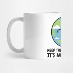 Keep The Earth Clean It`s Not Uranus Mug